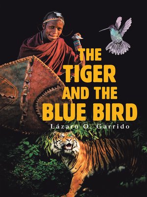 cover image of The Tiger and the Blue Bird